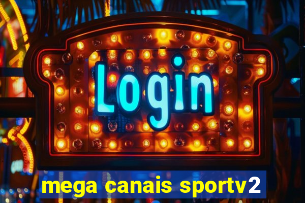 mega canais sportv2